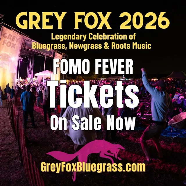 Tickets | Grey Fox Bluegrass Festival